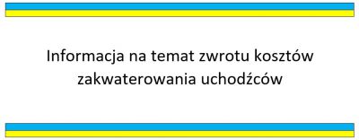 Informacja na temat zwrotu kosztów zakwaterowania uchodźców
